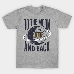 BTC: To The Moon And Back T-Shirt